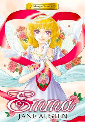 Book cover for the Manga Classics edition of Jane Austen's Emma shows a blond girl-child encased in roses and a heart-shaped swath of red ribbon.